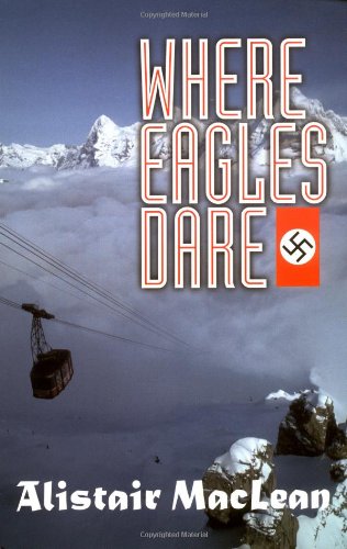 9781560254553: Where Eagles Dare (Adrenaline Classics)