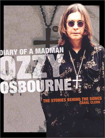 Beispielbild fr Diary of a Madman: Ozzy Osbourne:The Stories Behind the Songs (Stories Behind Every Song) zum Verkauf von HPB Inc.