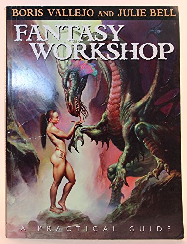 Beispielbild fr Fantasy Workshop: A Practical Guide: The Painting Techniques of Boris Vallejo and Julie Bell zum Verkauf von HPB-Emerald