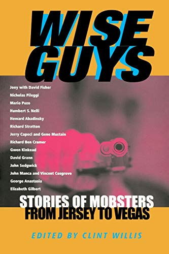 Beispielbild fr Wise Guys : Stories of Mobsters from Jersey to Vegas zum Verkauf von Better World Books