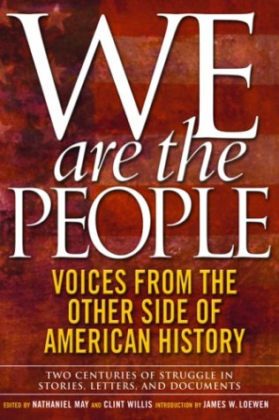 Stock image for We Are the People: Voices from the Other Side of American History for sale by Wonder Book
