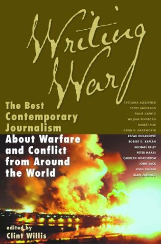 9781560255079: Writing War: The Best Contemporary Journalism About Warfare and Conflict from Around the World (Adrenaline Series)