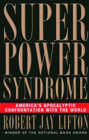 Imagen de archivo de Superpower Syndrome: America's Apocalyptic Confrontation with the World (Nation Books) a la venta por Wonder Book