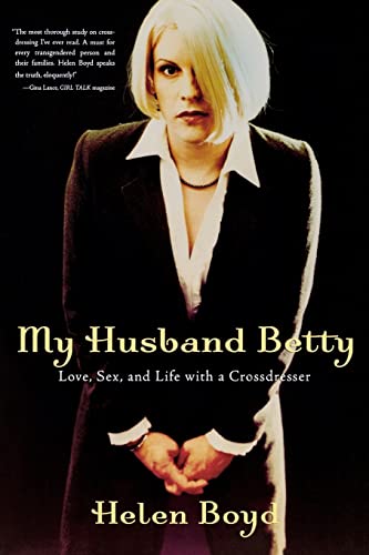 Stock image for My Husband Betty : Love, Sex, and Life with a Crossdresser for sale by Better World Books: West