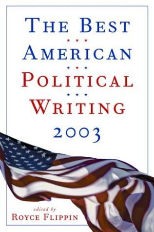 Imagen de archivo de The Best American Political Writing 2003 a la venta por The Yard Sale Store