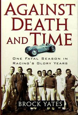 9781560255260: Against Death and Time: One Fatal Season in Racing's Glory Years