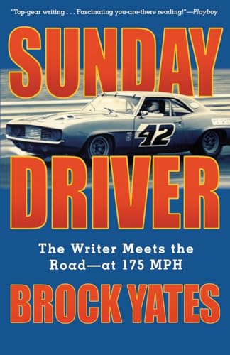 Stock image for Sunday Driver: The Writer Meets the Road -- at 175 MPH for sale by Your Online Bookstore