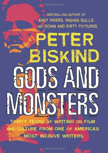 Stock image for Gods and Monsters : Thirty Years of Writing on Film and Culture from One of America's Most Incisive Writers for sale by Better World Books