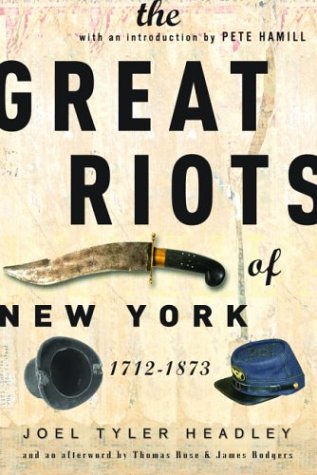 Stock image for The Great Riots of New York 1712-1873 for sale by Mahler Books
