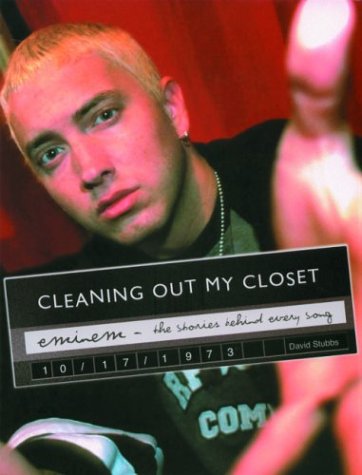 9781560255536: Eminem: Cleaning Out My Closet: The Stories Behind Every Song