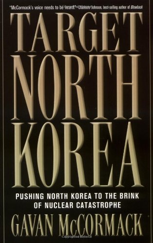 Stock image for Target North Korea: Pushing North Korea to the Brink of Nuclear Catastrophe for sale by SecondSale