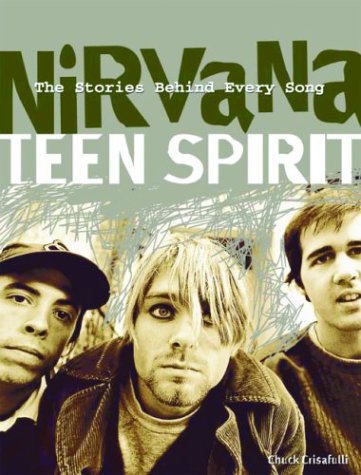 Stock image for Nirvana: Teen Spirit: The Stories Behind Every Song for sale by HPB-Emerald
