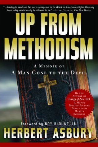 Stock image for Up from Methodism : A Memoir of a Man Gone to the Devil for sale by Better World Books