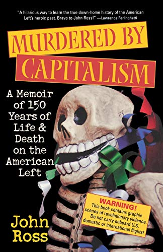 Stock image for Murdered by Capitalism : A Memoir of 150 Years of Life and Death on the American Left for sale by Better World Books