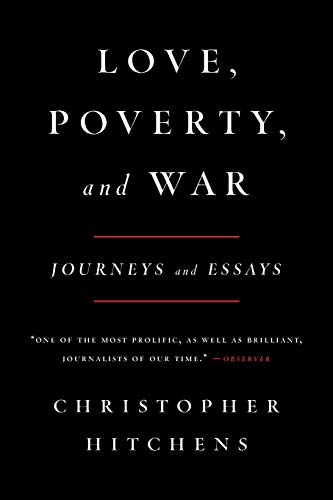 Beispielbild fr Love, Poverty, and War : Journeys and Essays zum Verkauf von Better World Books