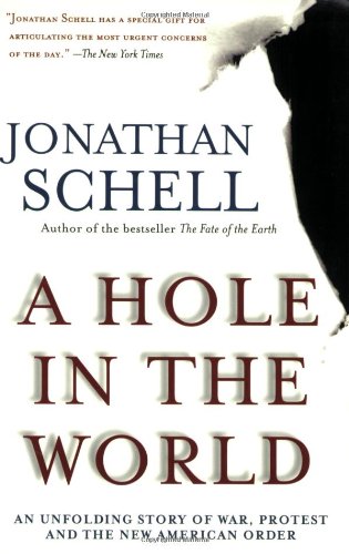 9781560256007: A Hole in the World: An Unfolding Story of War, Protest and the New American Order