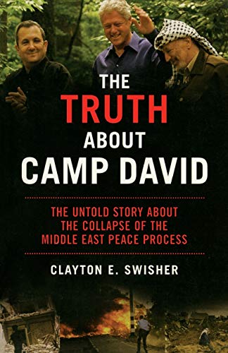 

The Truth About Camp David: The Untold Story About the Collapse of the Middle East Peace Process (Nation Books) [signed]