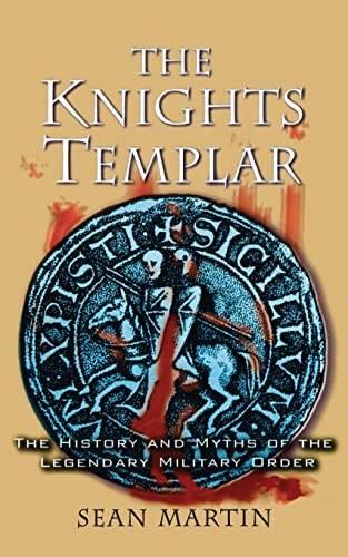 Imagen de archivo de The Knights Templar: The History and Myths of the Legendary Military Order a la venta por BooksRun