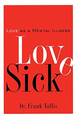 9781560256472: Love Sick: Love as a Mental Illness