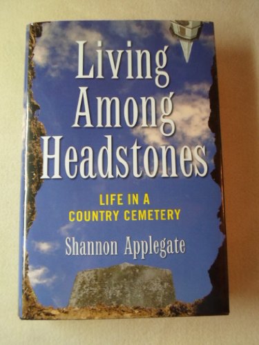 LIVING AMONG HEADSTONES (Signed) Life in a Country Cemetery