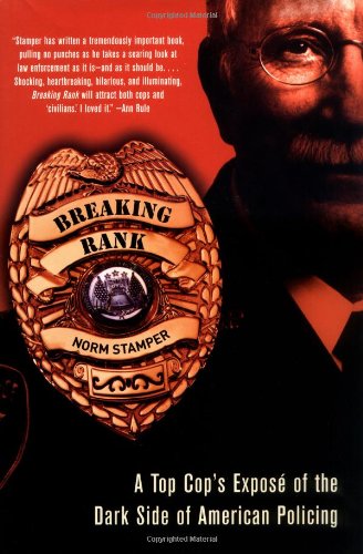 9781560256939: Breaking Rank: A Top Cop's Expos'e of the Dark Side of American Policing: A Top Cop's Expos? of the Dark Side of American Policing