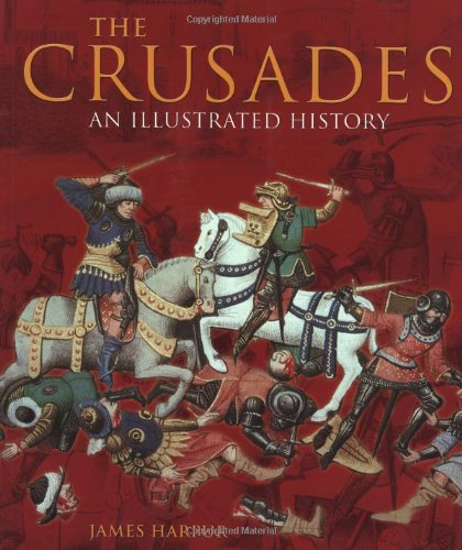 Beispielbild fr The Crusades: An Illustrated History zum Verkauf von Wonder Book