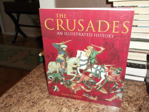 9781560256991: The Crusades: An Illustrated History