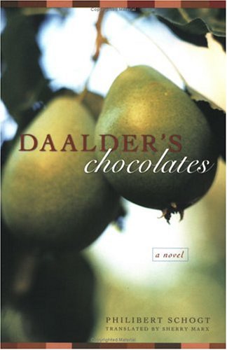 Daalder's Chocolates: A Novel (9781560257318) by Schogt, Philibert