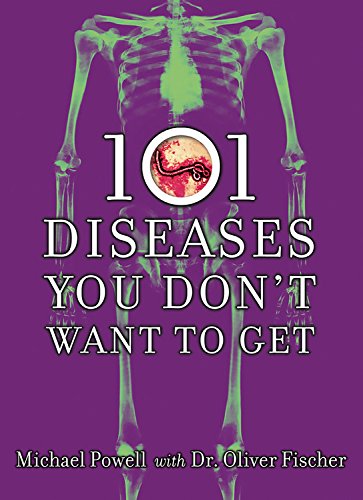 Stock image for 101 Diseases You Don't Want to Get for sale by Better World Books