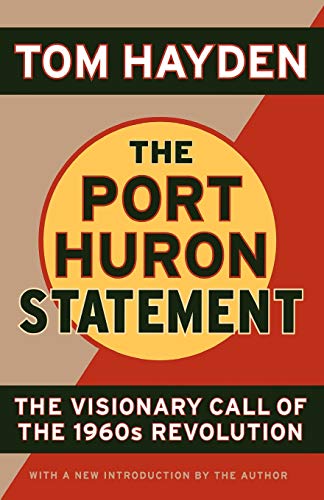 Imagen de archivo de The Port Huron Statement : The Vision Call of the 1960s Revolution a la venta por Better World Books