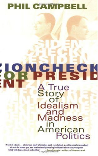 Imagen de archivo de Zioncheck for President: A True Story of Idealism and Madness in American Politics a la venta por Ergodebooks