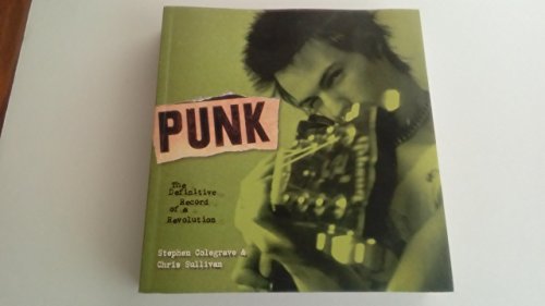 Stock image for Punk: The Definitive Record of a Revolution for sale by Goodwill