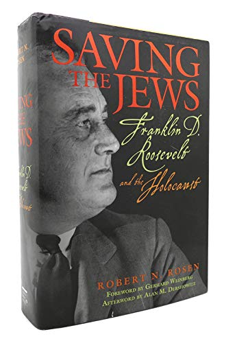 Beispielbild fr Saving the Jews : Franklin D. Roosevelt and the Holocaust zum Verkauf von Better World Books
