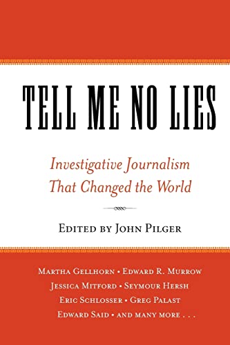 Beispielbild fr Tell Me No Lies: Investigative Journalism That Changed the World zum Verkauf von HPB-Diamond