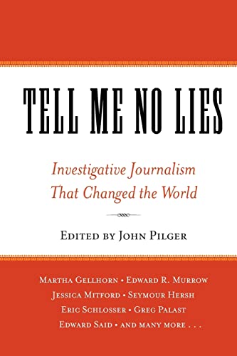 9781560257868: Tell Me No Lies: Investigative Journalism That Changed the World