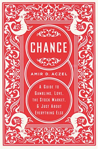 Beispielbild fr Chance: A Guide to Gambling, Love, the Stock Market, and Just About Everything Else zum Verkauf von BooksRun