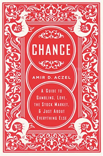 Stock image for Chance: A Guide to Gambling, Love, the Stock Market, and Just About Everything Else for sale by BooksRun