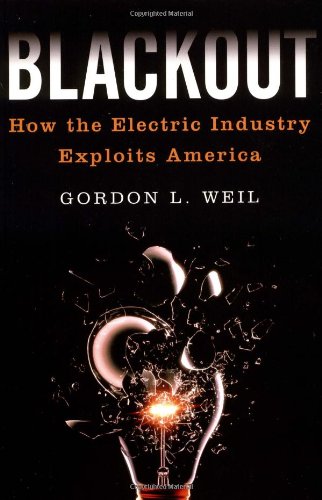 Stock image for Blackout: How the Electric Industry Exploits America for sale by Montclair Book Center