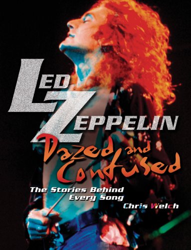 Stock image for Led Zeppelin: Dazed and Confused: The Stories Behind Every Song for sale by The Maryland Book Bank