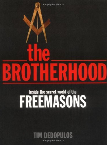 Beispielbild fr The Brotherhood: Inside the Secret World of the Freemasons zum Verkauf von Wonder Book