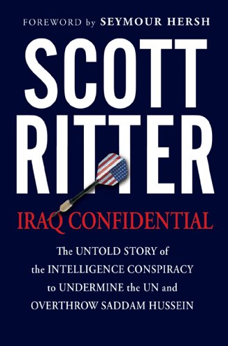 9781560258520: Iraq Confidential: The Untold Story of the Intelligence Conspiracy to Undermine the UN and Overthrow Saddam Hussein