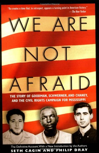 Stock image for We Are Not Afraid: The Story of Goodman, Schwerner, and Chaney and the Civil Rights Campaign for Mississippi for sale by ThriftBooks-Dallas