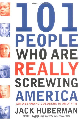 Beispielbild fr 101 People Who Are Really Screwing America zum Verkauf von Better World Books