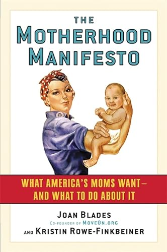 9781560258841: The Motherhood Manifesto: What America's Moms Want - and What To Do About It