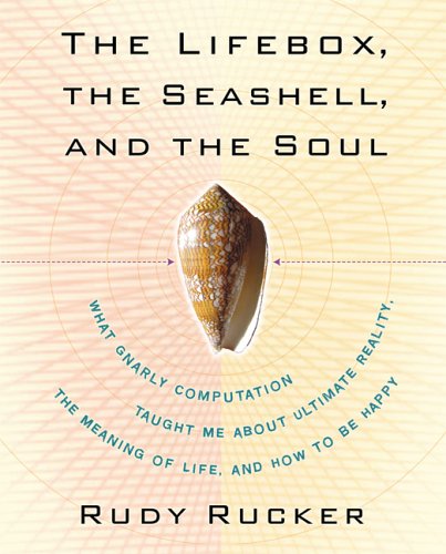 Beispielbild fr The Lifebox, the Seashell, and the Soul : What Gnarly Computation Taught Me about Ultimate Reality, the Meaning of Life, and How to Be Happy zum Verkauf von Better World Books: West