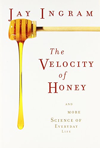 9781560259114: The Velocity of Honey: And More Science of Everyday Life