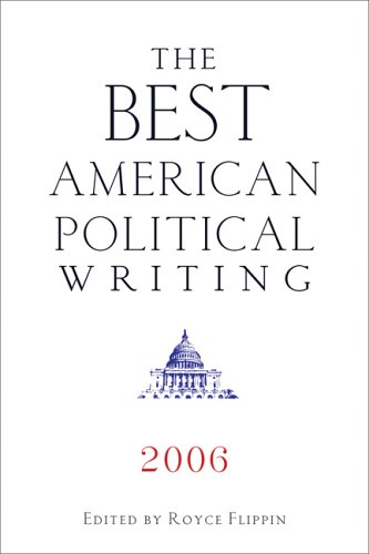 Imagen de archivo de The Best American Political Writing 2006 a la venta por BookHolders