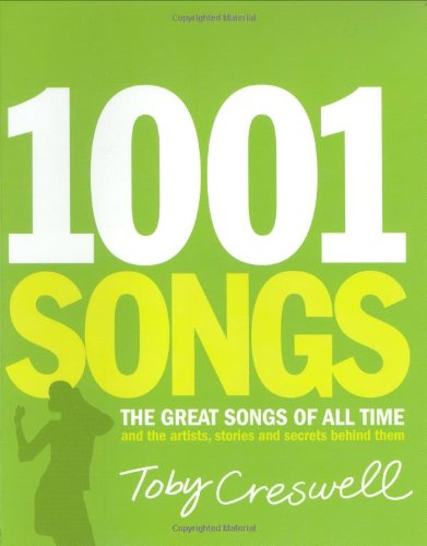 9781560259152: 1001 Songs: The Great Songs of All Time and the Artists, Stories and Secrets Behind Them