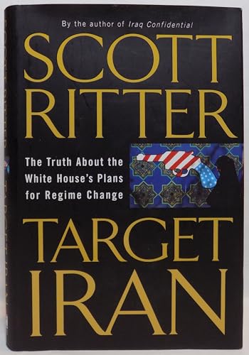 Beispielbild fr Target Iran: The Truth About the White House's Plans for Regime Change zum Verkauf von Wonder Book