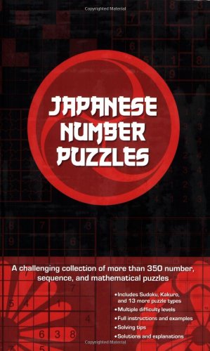 Imagen de archivo de Japanese Number Puzzles: A Challenging Collection of More Than 350 Logic, Sequence, and Mathematical Puzzles a la venta por ThriftBooks-Atlanta